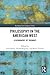 Philosophy in the American West by Josh Hayes