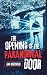 The Opening of the Paranormal Door by Ann Doerwald