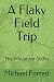 A Flaky Field Trip: The Min...