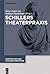 Schillers Theaterpraxis