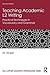 Teaching Academic L2 Writing: Practical Techniques in Vocabulary and Grammar