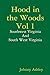 Hood in the Woods Vol 1