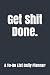 Get Shit Done: A Very Funny...