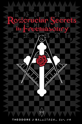 Rosicrucian Secrets in Freemasonry (Paperback)
