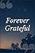 Forever Grateful: A Prompt ...