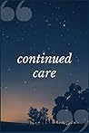 Continued Care: A Relapse Prevention and Addiction Recovery Prompt Journal Writing Notebook