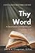 Thy Word: A Devotional Commentary on Psalm 119