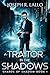 A Traitor in the Shadows (Shards of Shadow #1)
