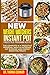 New Weight Watchers Instant Pot Freestyle Program #2019: The Complete WW Freestyle Program, Mouth-Watering, Fat Burning and Energy Boosting Treats