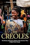 The Creoles: The ...