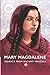 Mary Magdalene: Insights Fr...