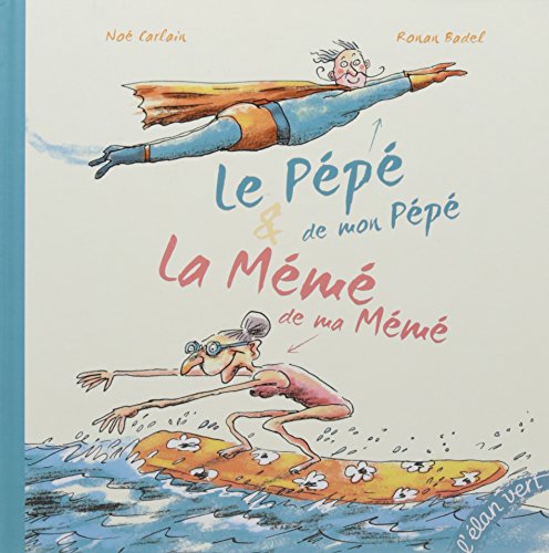 Le pépé de mon pépé et la mémé de ma mémé (Hardcover)