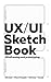 UI/UX Sketchbook For Wirefr...