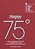 Happy 75° : a brief introdu...