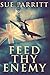 Feed Thy Enemy