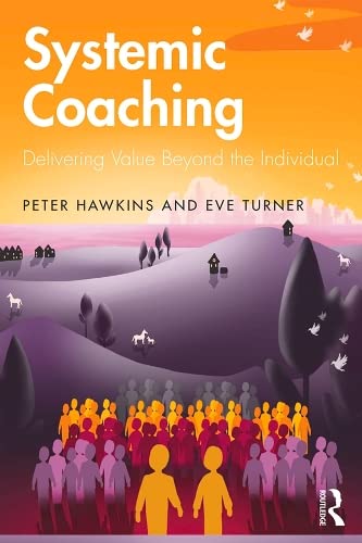 Systemic Coaching: Delivering Value Beyond the Individual (ebook)