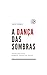 A Dan�a Das Sombras
