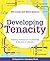 Developing Tenacity: Teaching Learners How to Persevere in the Face of Difficulty