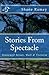 Stories from Spectacle: Sto...