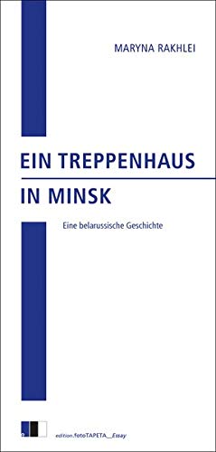 Ein Treppenhaus in Minsk : Eine belarussische Geschichte (Perfect Paperback)