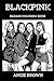 Blackpink Badass Coloring Book by Angie Brown