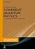 Coherent Quantum Physics: A...