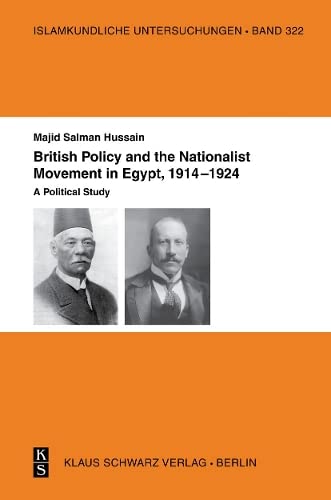 British Policy and the Nationalist Movement in Egypt, 1914-1924: A Political Study (Hardcover)