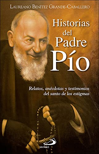 Historias del Padre Pio, Laureano Benitez (Paperback)