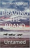 Braving The Brand