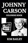 Johnny Carson Coloring Book: Legendary Six Emmy Awards Winner and Famous Late Night Host, Acclaimed Actor and Cultural Icon Inspired Adult Coloring Book