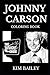 Johnny Carson Coloring Book: Legendary Six Emmy Awards Winner and Famous Late Night Host, Acclaimed Actor and Cultural Icon Inspired Adult Coloring Book