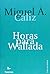 Horas Para Wallada by Miguel Ángel Cáliz
