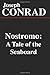Nostromo: A Tale of the Seaboard