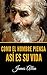 Como El Hombre Piensa: As� Es Su Vida
