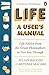 Life: A User’s Manual: Philosophy for (Almost) Any Eventuality
