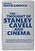 The Thought of Stanley Cavell and Cinema by David LaRocca