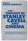 The Thought of Stanley Cavell and Cinema: Turning Anew to the Ontology of Film a Half-Century After the World Viewed