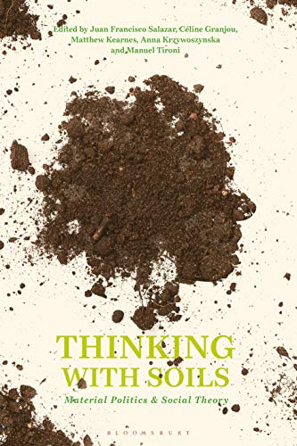 Thinking with Soils: Material Politics and Social Theory (Hardcover)