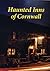 Haunted Inns of Cornwall