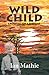 Wild Child: Growing up a Nomad
