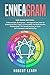 Enneagram: 2 Manuscripts: Enneagram + Enneagram Test. How to Understand the 9 Types of Personality and Build Healthy Relationships, The Sacred Journey to Grow Self-Awareness and Spirituality