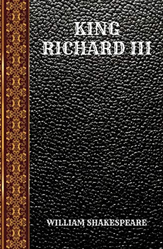 King Richard III: By William Shakespeare