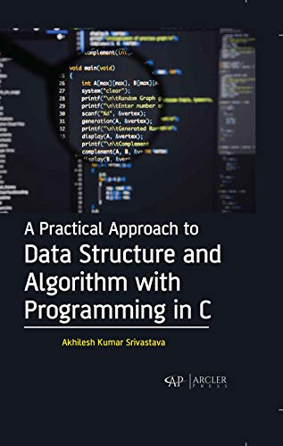 A Practical Approach to Data Structure and Algorithm with Programming in C (Hardcover)