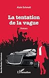 la tentation de la vague by Alain Schmoll