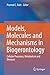 Models, Molecules and Mechanisms in Biogerontology: Cellular Processes, Metabolism and Diseases