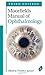 Moorfields Manual of Ophthalmology: Third Edition