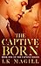The Captive Born