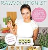 Rawvolutionist: Raw Vegan Reinvented For People Who Love Their Food And Celebrate Eating Rawvolutionist: Raw Vegan Reinvented For People Who Love Their Food And Celebrate Eating