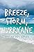 Breeze, Storm, Hurricane by Shilah Des Anges