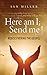 Here am I; Send me!: Redisc...